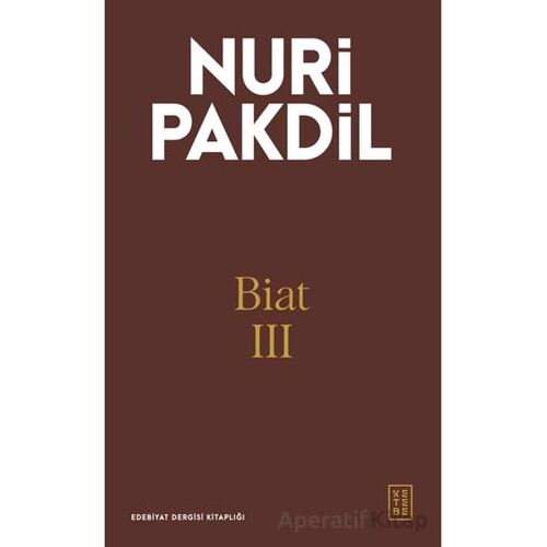 Biat III - Nuri Pakdil - Ketebe Yayınları