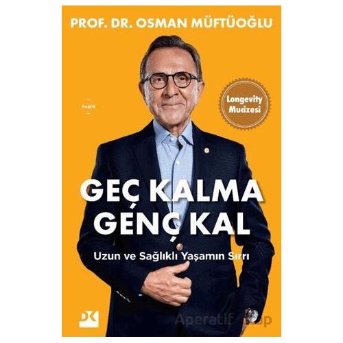 Geç Kalma Genç Kal - Osman Müftüoğlu - Doğan Kitap