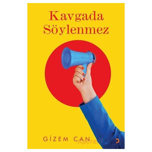 Kavgada Söylenmez - Gizem Canver - Cinius Yayınları