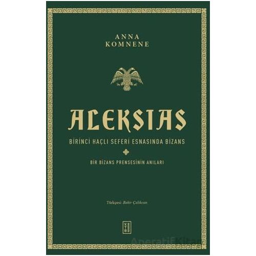 Aleksias - Anna Kommene - Ketebe Yayınları