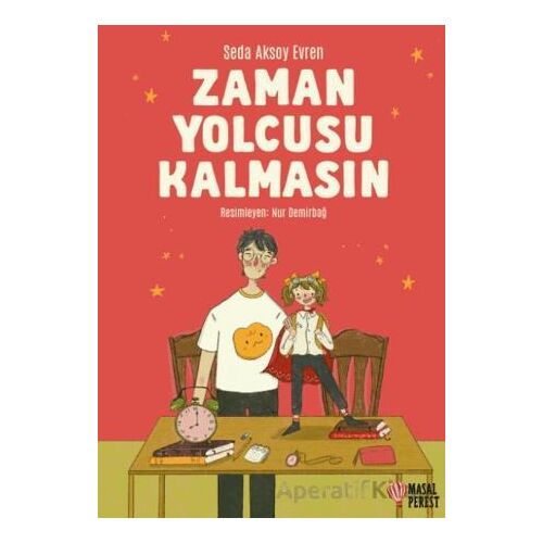 Zaman Yolcusu Kalmasın - Seda Aksoy Evren - Masalperest
