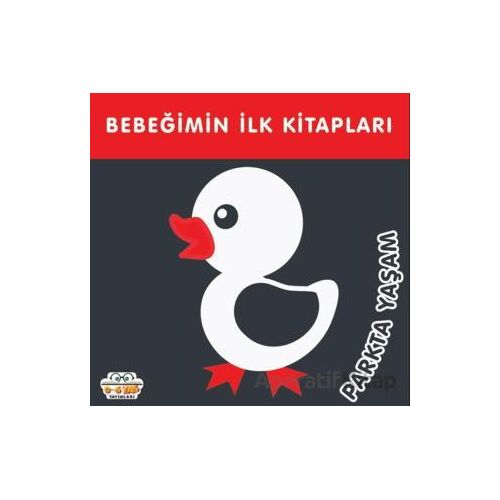 Parkta Yaşam - Bebeğimin İlk Kitapları - Kolektif - 0-6 Yaş Yayınları