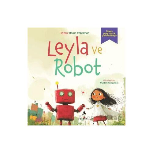 Leyla ve Robot - Berna Kahraman - A7 Kitap