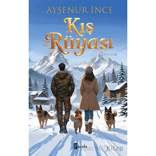 Kış Rüyası 1 - Dilhun - Ayşenur İnce - Parola Yayınları