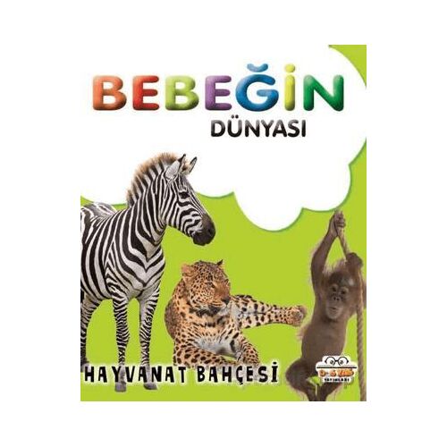 Bebeğin Dünyası Hayvanat Bahçesi - Kollektif - 0-6 Yaş Yayınları