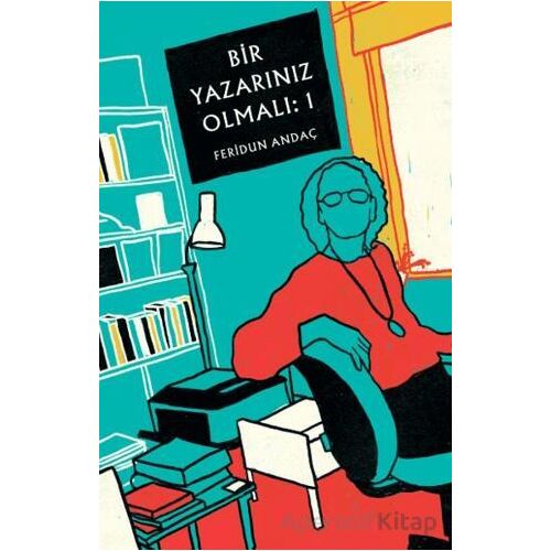Bir Yazarınız Olmalı: 1 - Feridun Andaç - Butik Yayınları