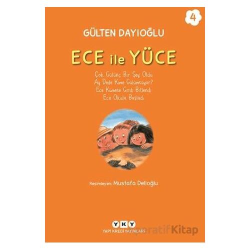 Ece ile Yüce 4 - Gülten Dayıoğlu - Yapı Kredi Yayınları