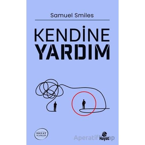 Kendine Yardım - Samuel Smiles - Hayat Yayınları