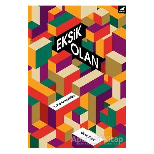 Eksik Olan - Ömer Çeşit - Kara Karga Yayınları