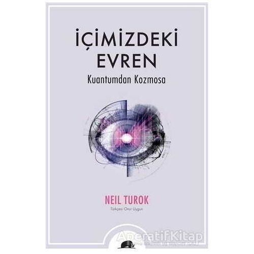 İçimizdeki Evren - Neil Turok - Kolektif Kitap