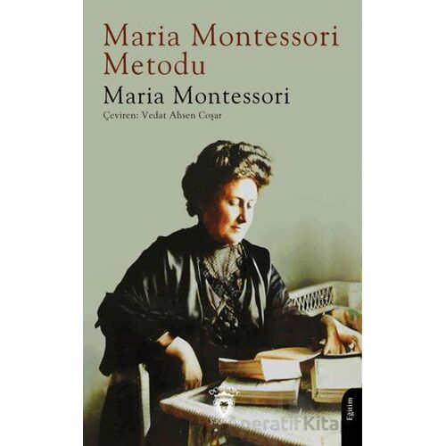 Maria Montessori Metodu - Maria Montessori - Dorlion Yayınları