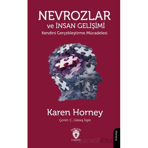 Nevrozlar ve İnsan Gelişimi Kendini Gerçekleştirme Mücadelesi - Karen Horney - Dorlion Yayınları