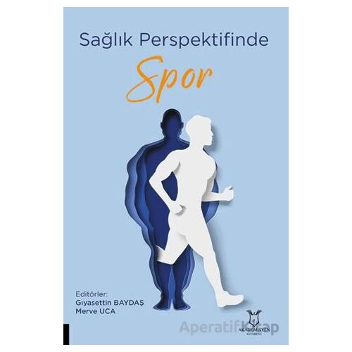 Sağlık Perspektifinde Spor - Kolektif - Akademisyen Kitabevi