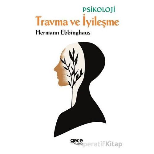 Travma ve İyileşme - Hermann Ebbinghaus - Gece Kitaplığı