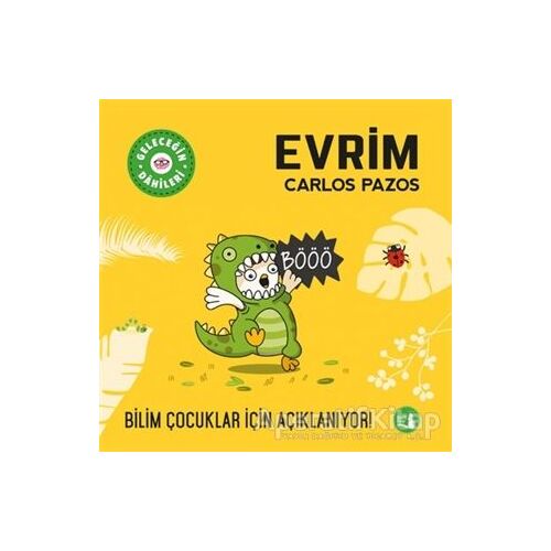 Evrim - Geleceğin Dahileri - Carlos Pazos - Büyülü Fener Yayınları