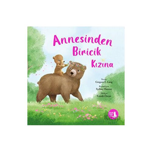 Annesinden Biricik Kızına - Gregory E. Lang - Büyülü Fener Yayınları