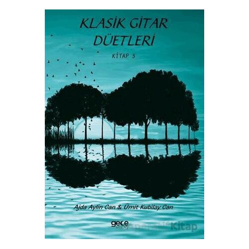 Klasik Gitar Düetleri 3 - Ümit Kubilay Can - Gece Kitaplığı
