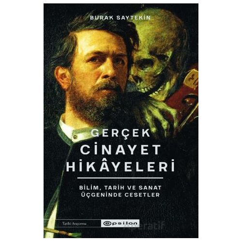 Gerçek Cinayet Hikâyeleri - Burak Saytekin - Epsilon Yayınevi