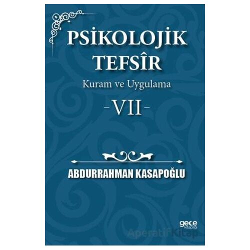 Psikolojik Tefsîr Kuram ve Uygulama 7 - Abdurrahman Kasapoğlu - Gece Kitaplığı