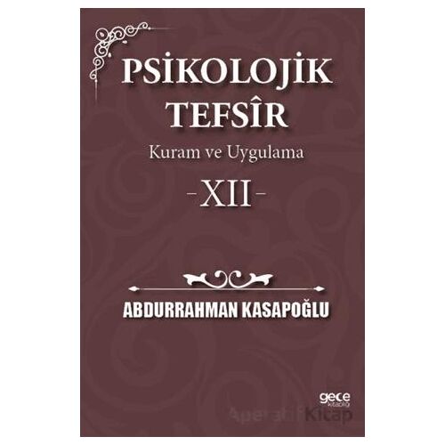 Psikolojik Tefsîr Kuram ve Uygulama 12 - Abdurrahman Kasapoğlu - Gece Kitaplığı