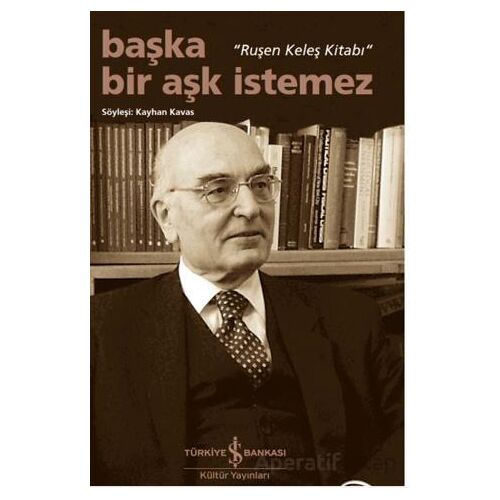 Başka Bir Aşk İstemez - Kolektif - İş Bankası Kültür Yayınları