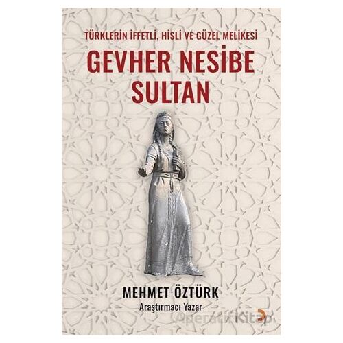 Gevher Nesibe Sultan - Mehmet Öztürk - Cinius Yayınları