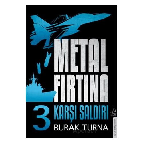 Metal Fırtına 3 - Karşı Saldırı - Burak Turna - Destek Yayınları