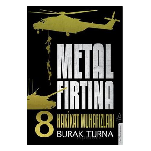 Metal Fırtına 8 - Hakikat Muhafızları - Burak Turna - Destek Yayınları