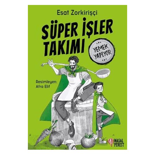 Süper İşler Takımı Yemek Yapıyor - Esat Zorkirişçi - Masalperest