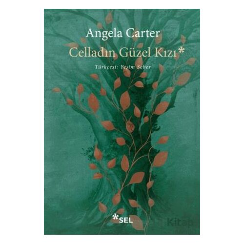Celladın Güzel Kızı - Angela Carter - Sel Yayıncılık