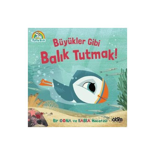 Puffin Rock- Büyükler Gibi Balık Tutmak! - Kolektif - Abm Yayınevi