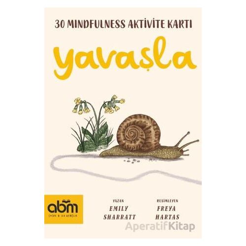 Yavaşla- Mindfulness Aktivite Kartları - Emily Sharratt - Abm Yayınevi