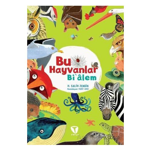 Bu Hayvanlar Bi’âlem - H. Salih Zengin - Turkuvaz Çocuk
