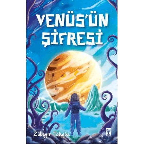 Venüs’ün Şifresi - Zübeyir Tokgöz - Genç Timaş
