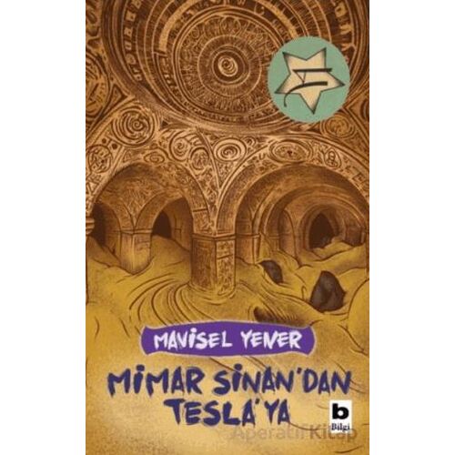 Mimar Sinandan Teslaya - Mavisel Yener - Bilgi Yayınevi