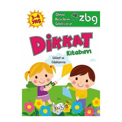 ZBG 3-4 Yaş Dikkat Kitabım - Zihinsel Becerilerimi Geliştiriyorum - Buçe Dayı - Kukla Yayınları