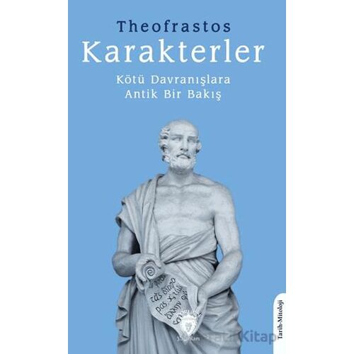 Karakterler Kötü Davranışlara Antik Bir Bakış - Theofrastos - Dorlion Yayınları