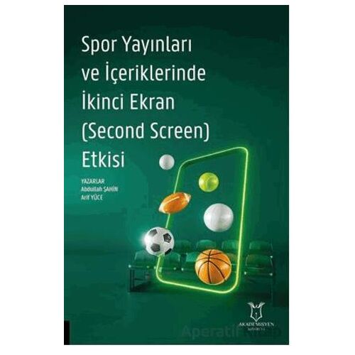Spor Yayınları ve İçeriklerinde İkinci Ekran (Second Screen) Etkisi