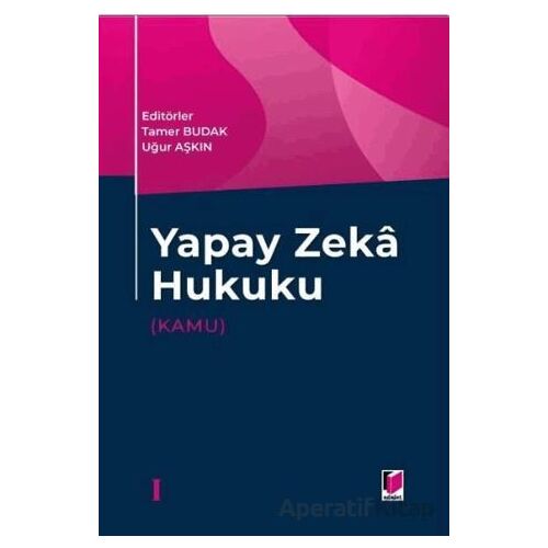 Yapay Zeka Hukuku (Kamu) - Kolektif - Adalet Yayınevi