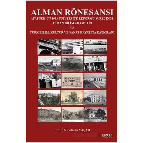 Alman Rönesansı Atatürk’ün 1933 Üniversite Reformu Sürecinde Alman Bilim Adamları ve Türk Bilim, Kül