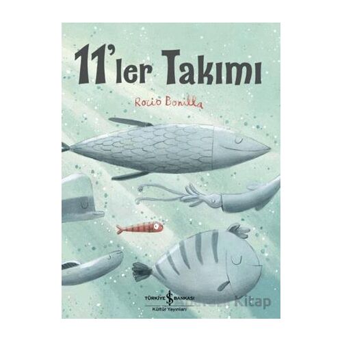 11ler Takımı - Rocio Bonilla - İş Bankası Kültür Yayınları
