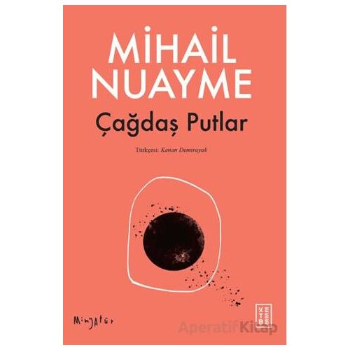 Çağdaş Putlar - Mihail Nuayme - Ketebe Yayınları
