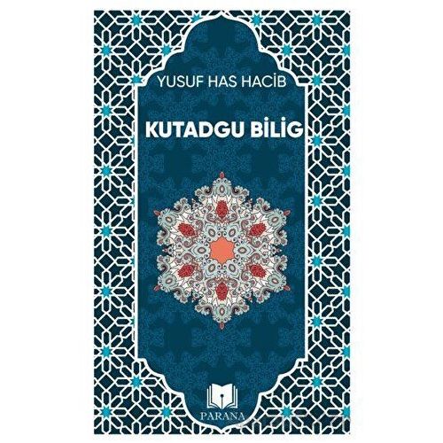 Kutadgu Bilig - Yusuf Has Hacib - Parana Yayınları