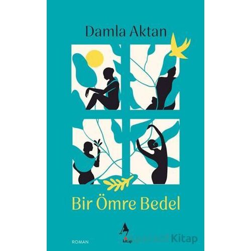 Bir Ömre Bedel - Damla Aktan - A7 Kitap