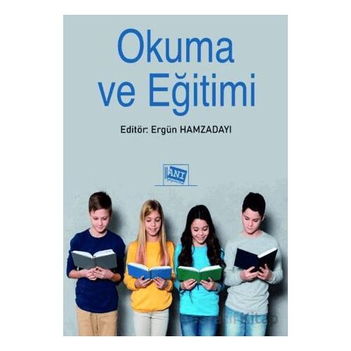 Okuma ve Eğitimi - Ergün Hamzadayı - Anı Yayıncılık