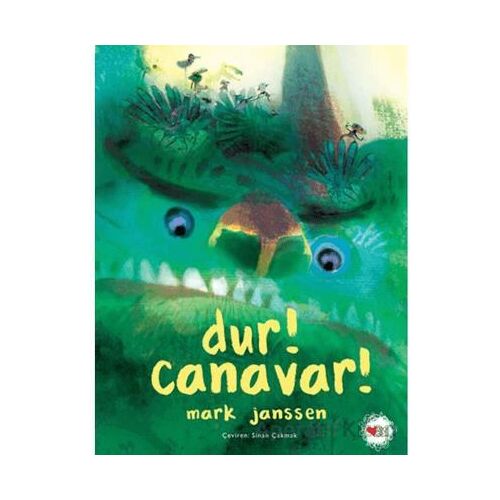 Dur! Canavar! - Mark Janssen - Can Çocuk Yayınları