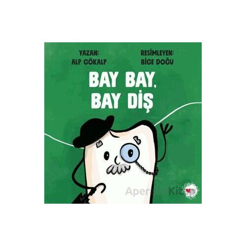 Bay Bay, Bay Diş - Alp Gökalp - Can Çocuk Yayınları