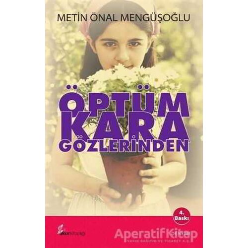 Öptüm Kara Gözlerinden - Metin Önal Mengüşoğlu - Okur Kitaplığı