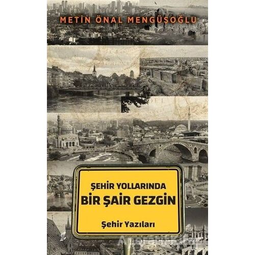 Şehir Yollarında Bir Şair Gezgin - Metin Önal Mengüşoğlu - Okur Kitaplığı