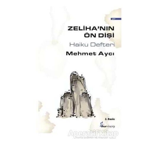 Zeliha’nın Ön Dişi - Mehmet Aycı - Okur Kitaplığı